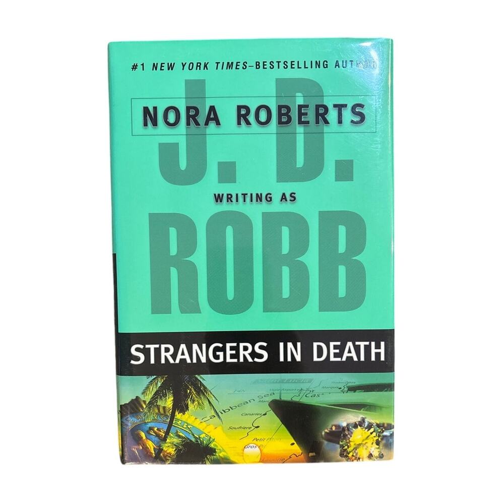 Strangers in Death by J.D. Robb (Nora Roberts) Hardcover, 2008, 1st Edition